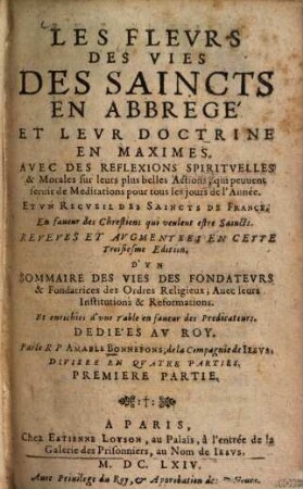 Les fleurs des vies des saincts : en abrégé & leur doctrine en maximes avec des reflexions spirituelles ..., 1. Janvier, Fevrier, Mars