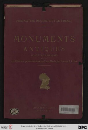 1: Monuments antiques: relevés et restaurés par les architectes pensionnaires de l'Académie de France à Rome: Monuments antiques de la Grèce et des pays grecs