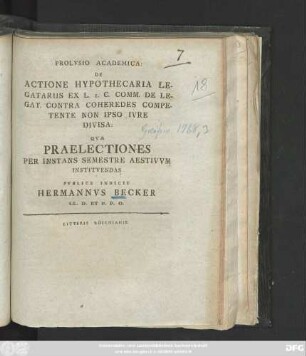 Prolvsio Academica: De Actione Hypothecaria Legatariis Ex L. 1. C. Comm. De Legat. Contra Coheredes Competente Non Ipso Ivre Divisa