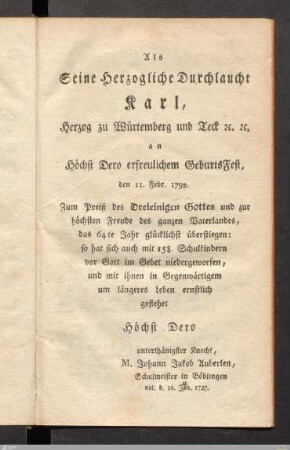 Als Seine Herzogliche Durchlaucht Karl, Herzog zu Würtemberg und Teck...