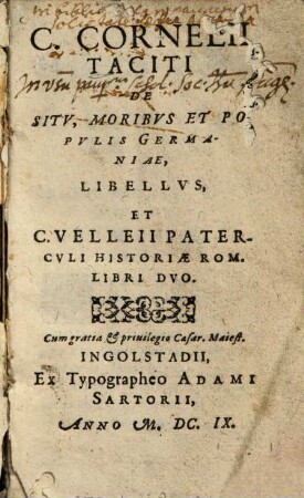 C. Cornelii Taciti de situ, moribus et populis Germaniae libellus