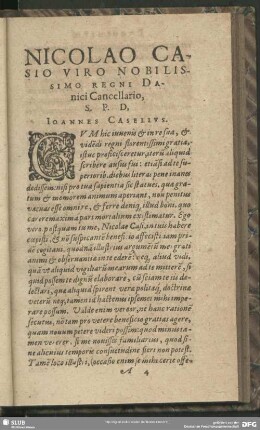 Nicolao Casio Viro Nobilissimo Regni Danici Cancellario, S.P.D, Joannes Caselius