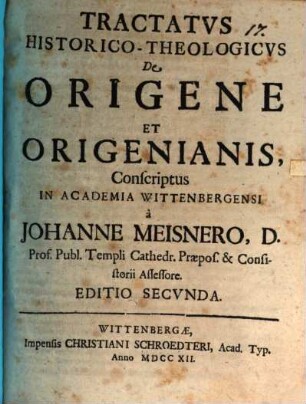 Tractatvs Historico-Theologicvs De Origene Et Origenianis