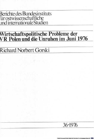 Wirtschaftspolitische Probleme der VR Polen und die Unruhen im Juni 1976