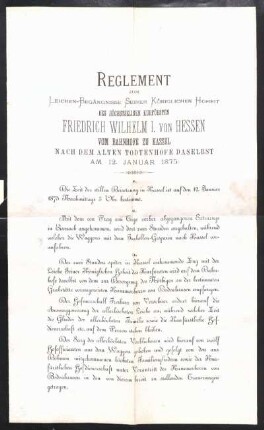Reglement zum Leichen-Begängnisse Seiner Königlichen Hoheit des Höchstseligen Kurfürsten Friedrich Wilhelm I. von Hessen, ... am 12. Januar 1875.