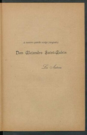 [Dedicatoria] A Don Alejandro Saint-Aubin