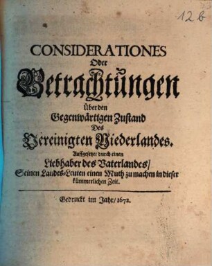 Considerationes Oder Betrachtungen Über den Gegenwärtigen Zustand des Vereinigten Niederlandes