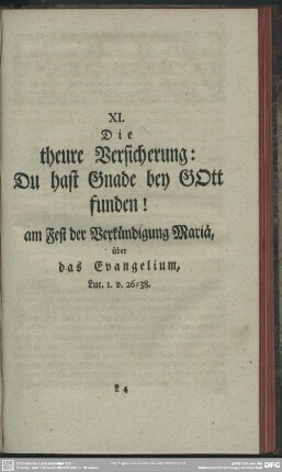 XI. Die theure Versicherung: Du hast Gnade bey GOtt funden! am Fest der Verkündigung Mariä, über das Evangelium, Luc. 1. V. 26-38.