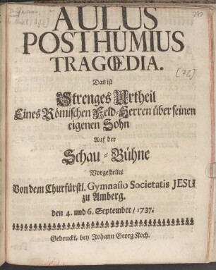 Aulus Posthumius Tragoedia. Das ist Strenges Urtheil Eines Römischen Feld-Herren über seinen eigenen Sohn
