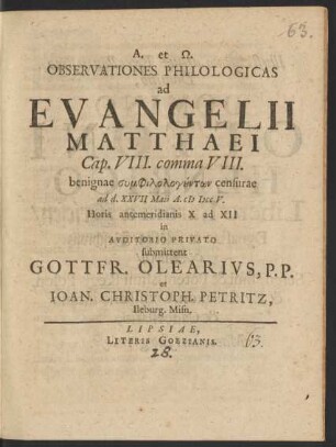 Observationes Philologicas ad Evangelii Matthaei Cap. VIII. comma VIII. : benignae ... ad d. XXVII Maii A. M DCC V. ...