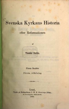 Svenska Kyrkans Historia efter Reformationen, 1,1