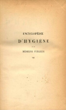 8: Encyclopédie d'hygiène et de médecine publique