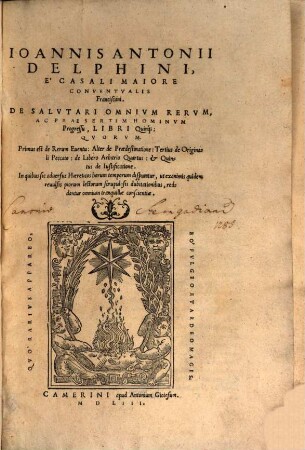 De Salutari omnium rerum progressu : libri V. ; quorum primus est de Rer. eventu alter de Praedestinatione ... ac praesertim hominum