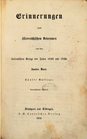 Erinnerungen eines österreichischen Veteranen aus dem italienischen Kriege der Jahre 1848 und 1849, 2