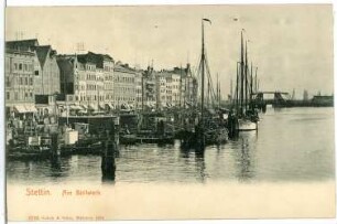 Stettin. am Bollwerk - mit Schiffen