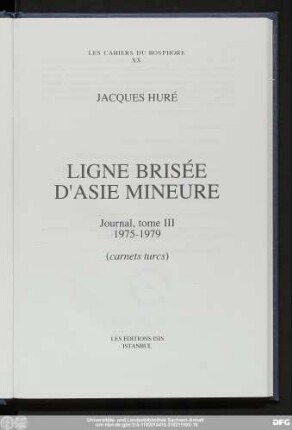 Ligne brisée d'Asie mineure : journal, tome III 1975 - 1979 (carnets turcs)