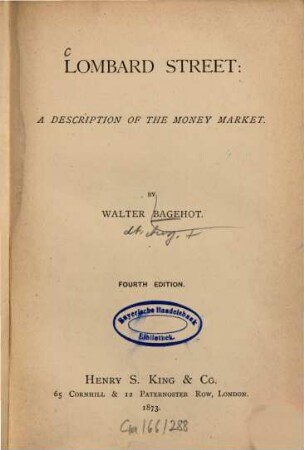 Lombard Street : A description of the money market