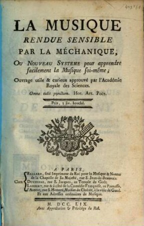 La Musique rendue sensible par la Méchanique : Ou Nouveau Système pour apprendre facilement la Musique soi-même