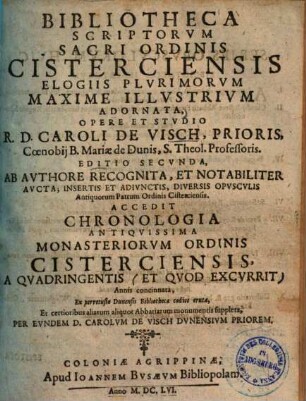 Bibliotheca Scriptorum Sacri Ordinis Cisterciensis Elogiis Plurimorum Maxime Illustrium Adornata,