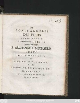 De Bonis Angelis Dei Filiis Commentatio : Programma S. Archangeli Michaelis Festo A. R. S. MDCCLXIV. In Academia Ivlia Carolina P. P.