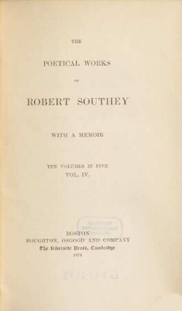 The poetical works of Robert Southey : with a memoir : ten volumes in five. 4