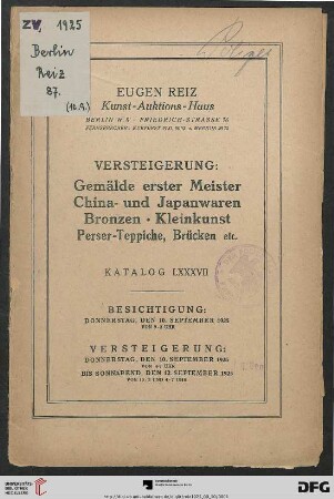 Versteigerung: Gemälde erster Meister, China- und Japanwaren, Bronzen, Kleinkunst, Perser-Teppiche, Brücken etc. : Versteigerung 10. bis 12. September 1925 (Katalog Nr. 87)