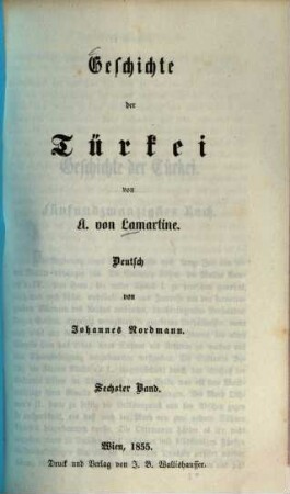 Geschichte der Türkei : von A[lphons] von Lamartine. Deutsch von Johannes Nordmann, 6