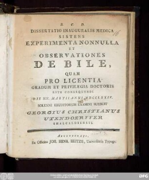 Dissertatio Inauguralis Medica Sistens Experimenta Nonnulla Et Observationes De Bile