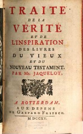 Traité de la verité ... des livres de vieux et du nouveau Testament