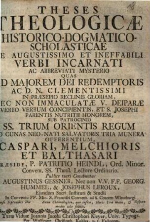 Theses Theologicae Historico-Dogmatico-Scholasticae De Augustissimo Et Ineffabili Verbi Incarnati Ac Abbreviati Mysterio
