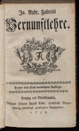 Jo. Andr. Fabricii Vernunftlehre