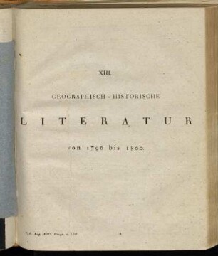 XIII. Geographisch-Historische Literatur von 1796 bis 1800