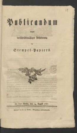 Publicandum wegen vorschriftsmäßiger Adhibirung des Stempel-Papiers : De Dato Berlin, den 14. August 1787