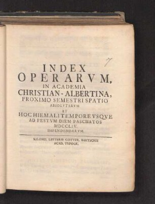 WS 1753/54: Index Operarvm, In Academia Christian-Albertina, Proximo Semestri Spatio Absolvtarvm, Et Hoc Hiemali Tempore Vsqve Ad Festvm Diem Paschatos MDCCLIV. Impendendarvm.