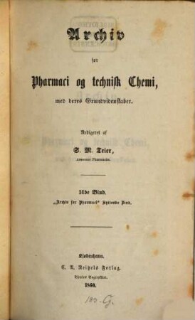 Archiv for pharmacie og technisk chemie med deres grundvidenskaber, 14. 1860