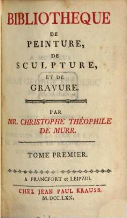 Bibliotheque De Peinture, De Sculpture, Et De Gravure, Tome Premier