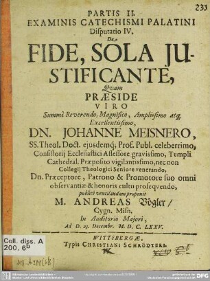 Pars 2, Disp. 4: De fide, sola justificante