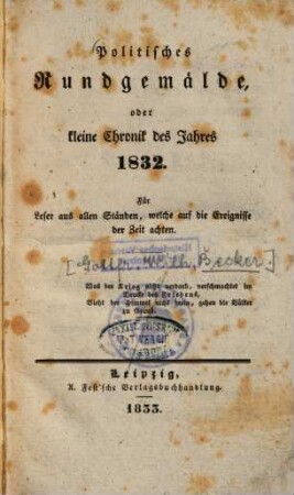 Politisches Rundgemälde oder kleine Chronik des Jahres 1832 : Für Leser aus allen Ständen, welche auf die Ereignisse der Zeit achten