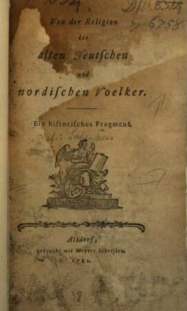 Von der Religion der alten Teutschen und nordischen Voelker : Ein historisches Fragment