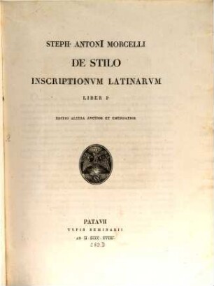 Steph. Antoni Morcelli De stilo inscriptionum latinarum, 1