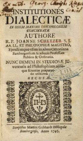 Institutiones Dialecticae : In Usum Maxime Discipulorum Concinnatae