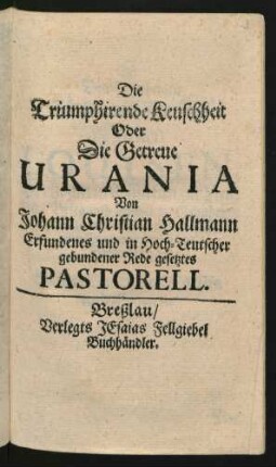 Die Triumphirende Keuschheit Oder Die Getreue Urania