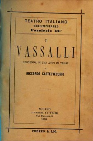 I Vassalli, leggenda in tre atti in versi