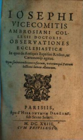 Observationes ecclesiasticae, in quibus de antiquis Baptismi ritibus ac caeremoniis agitur