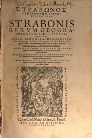 Strabonis Rervm Geographicarvm Libri Septemdecim : = Strabōnos Geōgraphikōn Bibloi Hepta Kai Deka