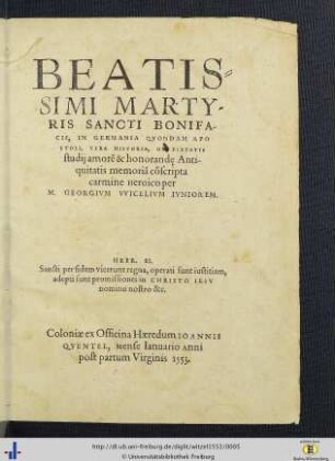 Beatissimi Martyris Sancti Bonifacii, In Germania Qvondam Apostoli, Vera Historia : ob pietatis studiii... conscripta carmine heroico