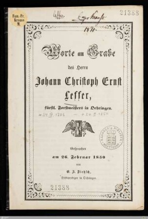 Worte am Grabe des Herrn Johann Christoph Ernst Leffer, fürstl. Forstmeisters in Oehringen : Gesprochen am 26. Februar 1850