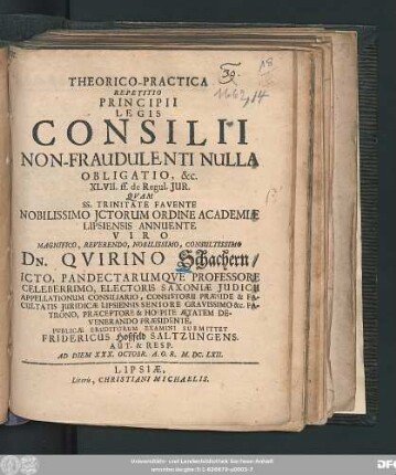 Theorico-Practica Repetitio Principii Legis Consilii Non-Fraudulenti Nulla Obligatio, &c. XLVII. ff. de Regul. Iur.