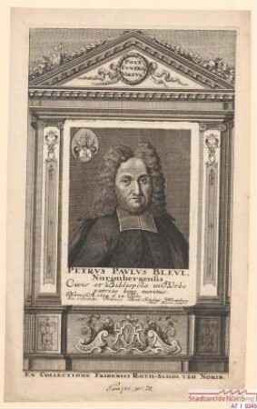 Peter Paul Bleul, Nürnberger Bürger und Buchhändler; geb. 24. Februar 1654