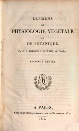 Élémens de physiologie végétale et de botanique. 2